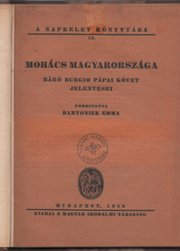 Bartoniek Emma - Mohcs Magyarorszga : Br Burgio ppai kvet jelentsei