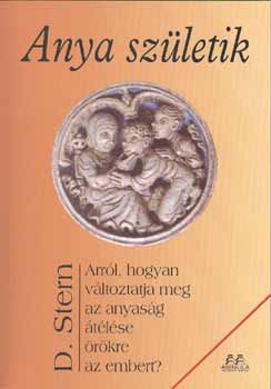 Daniel N. Stern - Anya szletik