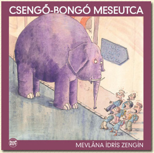 Mevlâna Idris Zengin - Csengő-bongó meseutca