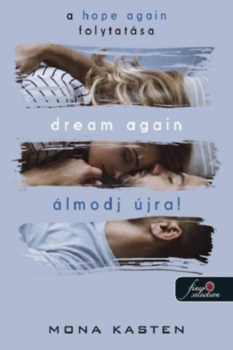 Mona Kasten - Dream Again - Álmodj újra!