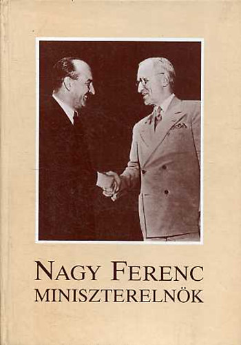 Occidental Press - Nagy Ferenc miniszterelnök