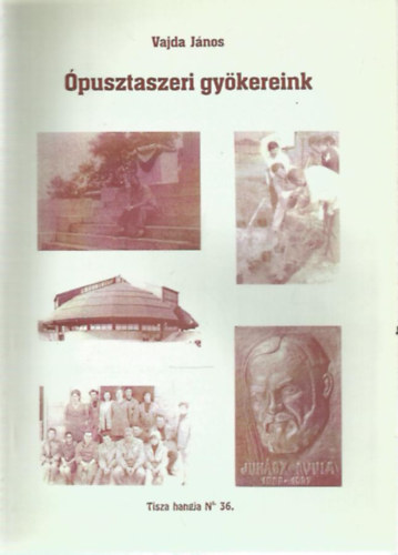 Vajda J�nos - �pusztaszeri gy�kereink