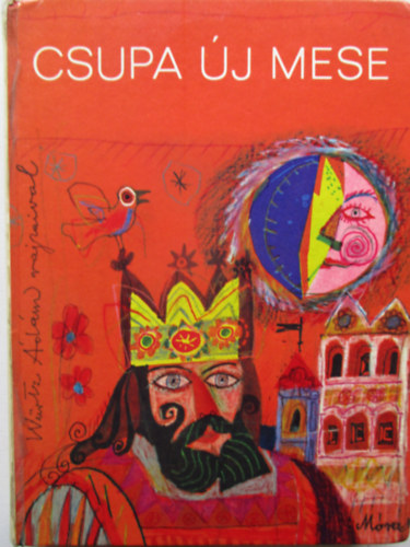 Hárs László (vál.) - Csupa új mese