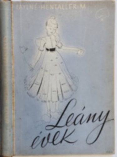 Fayln�-Hentaller M�ria - Le�ny�vek - Elbesz�l�sek