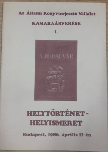 Az llami Knyvterjeszt Vllalat kamararverse I. - Helytrtnet-helyismeret - Budapest, 1986. prilis 11-n