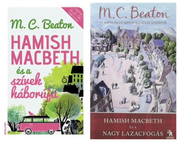 M. C. Beaton - Hamish Macbeth s a szvek hborja + Hamish Macbeth s a nagy lazacfogs ( 2 m)