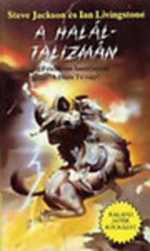 Jackson,Steve-Livingstone,Ian - A hal�ltalizm�n (Kaland J�t�k Kock�zat)