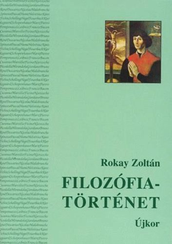Rokay Zoltn - Filozfiatrtnet II. - jkor