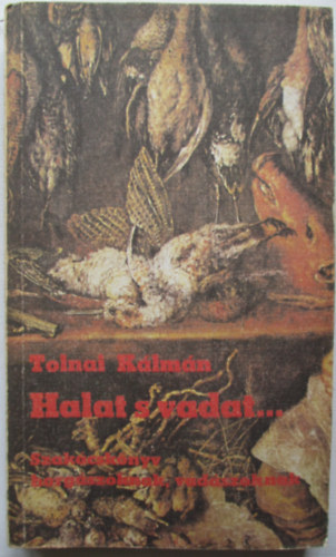 Tolnai Klmn - Halat s vadat...