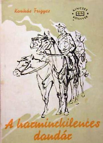 Karikás Frigyes - A harminckilences dandár