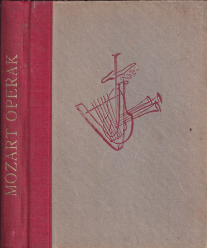 W. A. Mozart, Szabolcsi Bence Emanuel Schikaneder (ismerteti) - Operaismertetők 30 és 11.: A varázsfuvola - Don Juan (egy kötetben)
