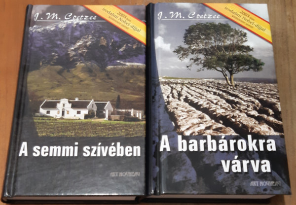 J. M. Coetzee - A semmi sz�v�ben + A barb�rokra v�rva