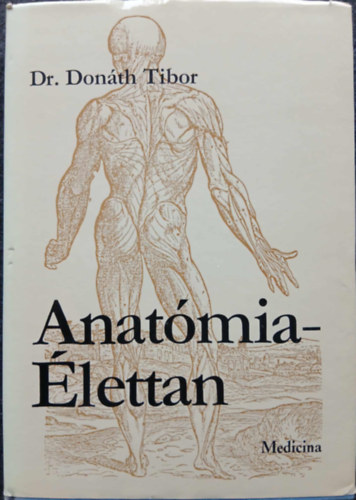 Dr. Don�th Tibor - Anat�mia - �lettan