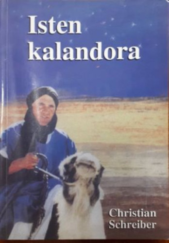 Christian Schreiber - Isten kalandora