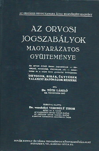 Dr. Tóth László - Az orvosi jogszabályok magyarázatos gyűjteménye