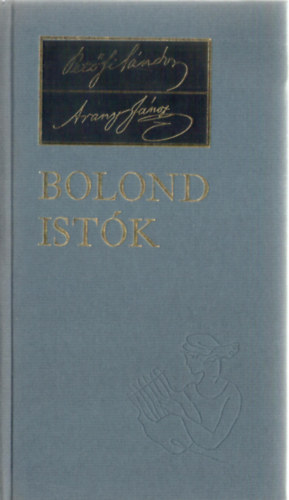 Petőfi Sándor -Arany János - Bolond Istók
