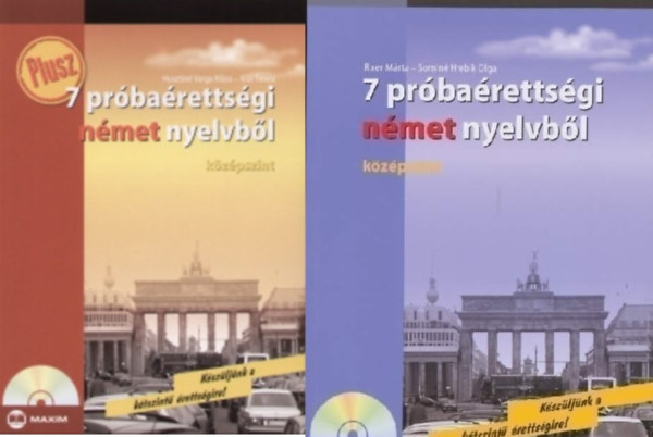 Somin Hrebik Olga, Kiss Tmea, Husztin Varga Klra Rixer Mrta - Plusz 7 prbarettsgi nmet nyelvbl - Kzpszint -CD mellklettel + 7 prbarettsgi nmet nyelvbl - Kzpszint (CD mellklettel) (2 ktet)