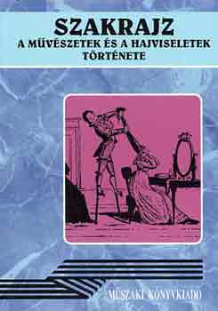 G�l Lajos-Hajba L�szl�n� - Szakrajz: A m�v�szetek �s a hajviselet t�rt�nete