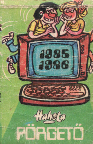 Forrai János (szerk.) Bőcs Ferenc (szerk.) - Hahota Pörgető 1985-1986. (naptár)