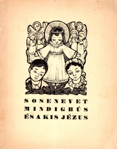 Kákonyi István - Sosenevet Mindigbús és a Kis Jézus