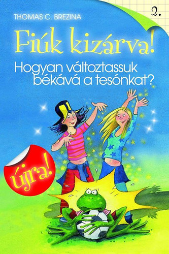 Thomas C. Brezina - Hogyan vltoztassuk bkv a tesnkat?