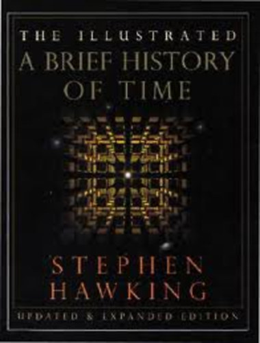 Stephen William Hawking - The Illustrated Brief History of Time, Updated and Expanded Edition