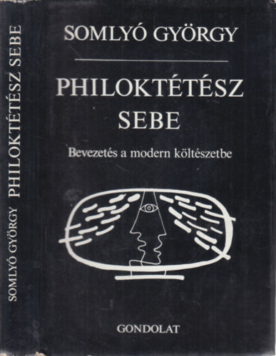 Somly� Gy�rgy - Philokt�t�sz sebe (dedik�lt)- Bevezet�s a modern k�lt�szetbe