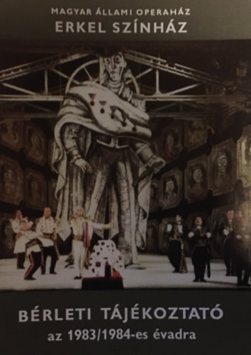 Dr. Horv�th J�zsefn�  (szerk.) - Magyar �llami Operah�z �s az Erkel Sz�nh�z b�rleti t�j�koztat�ja az 1983-84-es �vadra