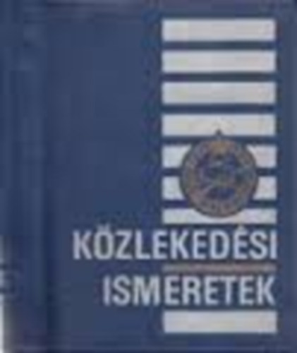 Seres, Spitzer Kalivoda - Közlekedési ismeretek tankönyv