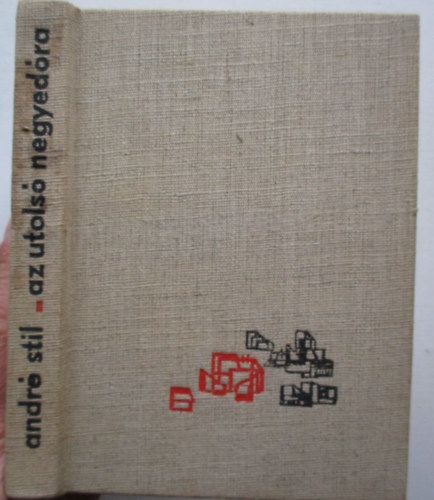 Andr� Stil - Az utols� negyed�ra