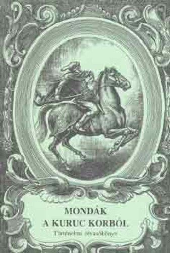 Mondák a kuruc korból (Történelmi olvasókönyv)