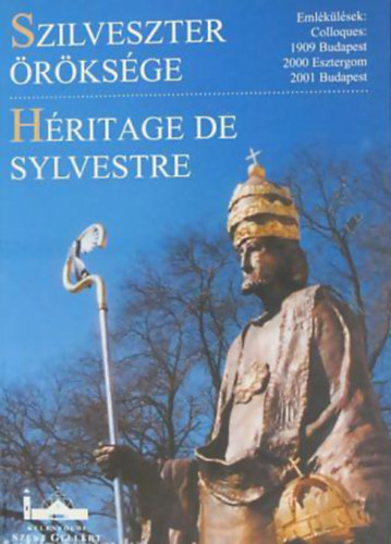 Koszta Lszl-Jkely Zsolt-Paskai Lszl-Pernyi Jnos-Claude Grimmer-Pierre Rich - Szilveszter rksge. Emlklsek az els millenium ppja tiszteletre