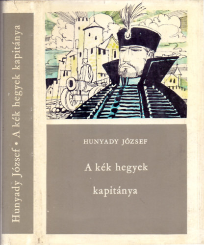 Szerk.: Falus R�bert Hunyady J�zsef - A k�k hegyek kapit�nya