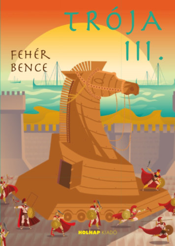 Feh�r Bence - Tr�ja III.