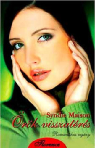 Syndie Maison - 3 db Syndie Maison romantikus regny: rk visszatrs - A csodk rvid letek - Csillaghulls