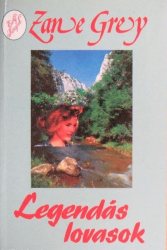 Zane Grey - Legend�s lovasok