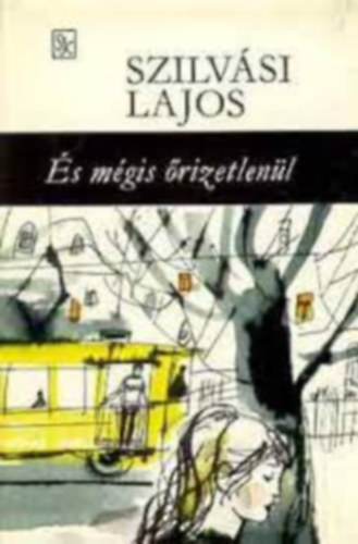 Szerk.: cs Margit Szilvsi Lajos - s mgis rizetlenl