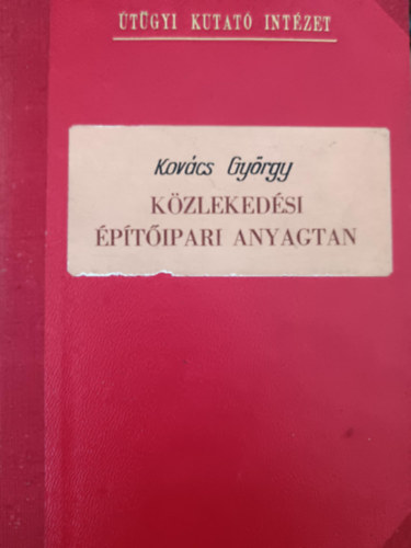 Kov�cs Gy�rgy - K�zleked�si �p�t�ipari anyagtan (K�zleked�si �p�t�ipari technikumok tank�nyvei)- 3.kiad�s