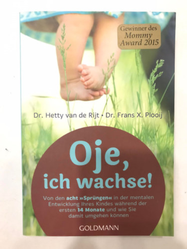 Dr. Dr. Frans X. Plooij Hetty van de Rijt - Oje, ich wachse!