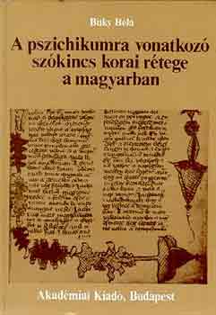 B�ky B�la - A pszichikumra vonatkoz� sz�kincs korai r�tege a magyarban