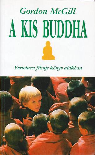 Gordon McGill - A kis Buddha - Bertolucci filmje knyv alakban