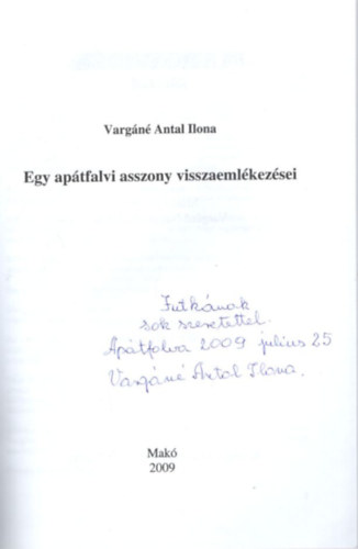 Varg�n� Antal Ilona - Egy ap�tfalvi asszony visszaeml�kez�sei - dedik�lt
