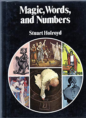 Stuart Holroyd - Magic, Words, and Numbers (Aldus Books London)