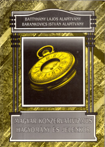 Tkczi Lszl - Magyar konzervatizmus hagyomny s jelenkor