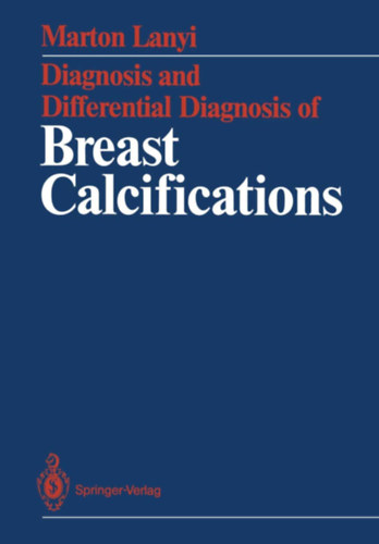 Marton Lanyi - Diagnosis and Differential Diagnosis of Breast Calcifications
