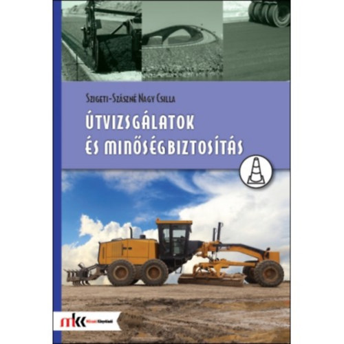 Szigeti-Szászné Nagy Csilla - Útvizsgálatok és minőségbiztosítás