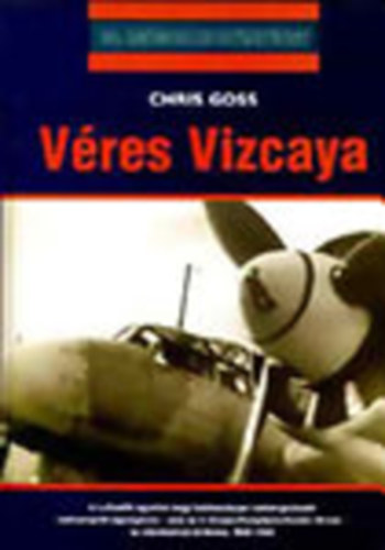 Chris Goss - Vres Vizcaya (20. szzadi hadtrtnet)