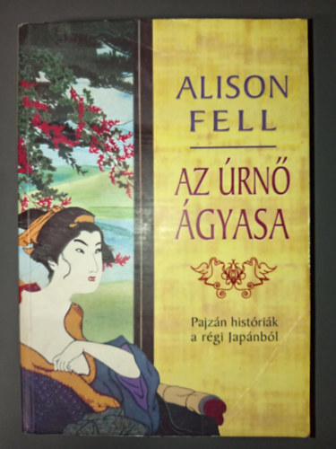 Galamb Zoltn  Alison Fell (ford.), Karcsony Mnika (ford.) - Az rn gyasa - Pajzn histrik a rgi Japnbl