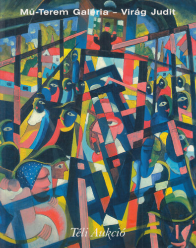 Virág Judit Galéria és Aukciósház: 24. téli aukció (2006. december 17.)