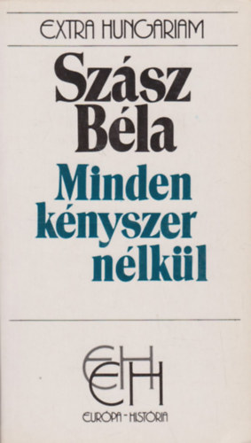 Szsz Bla - Minden knyszer nlkl (EH)